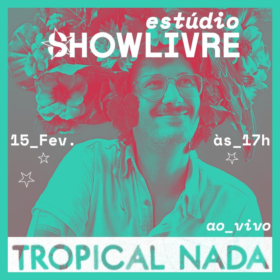Tropical Nada - 17/02 - 17h